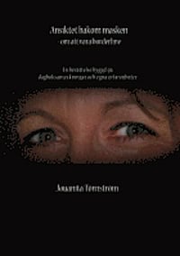 Törnström, Jouanita | Ansiktet bakom masken : Om att vara borderline