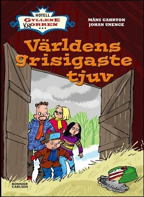 Gahrton, Måns| Unenge, Johan | Världens grisigaste tjuv
