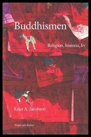 Jacobsen, Knut A | Buddhismen : Religion, historia, liv