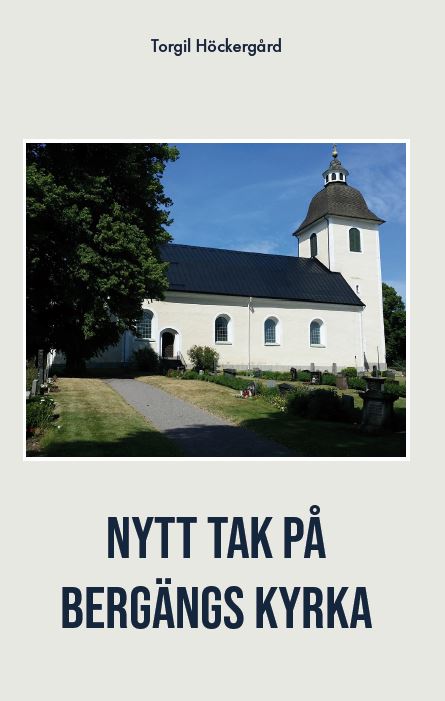 Höckergård, Torgil | Nytt tak på Bergängs kyrka