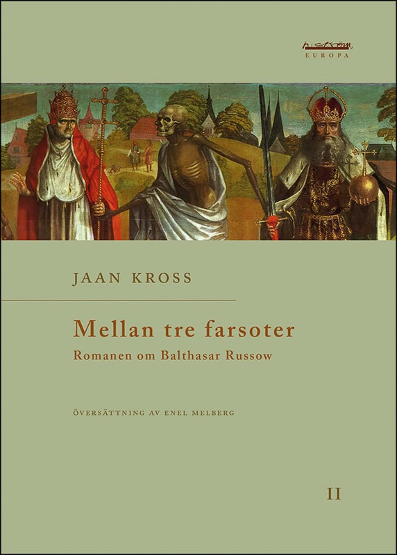 Kross, Jaan | Mellan tre farsoter II Romanen om Balthasar Russow