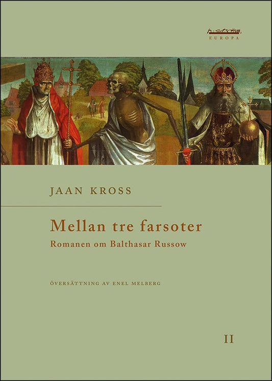 Kross, Jaan | Mellan tre farsoter II Romanen om Balthasar Russow