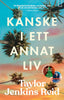 Taylor Jenkins Reid | KANSKE I ETT ANNAT LIV