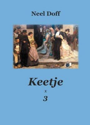 Doff, Neel | Keetje x 3