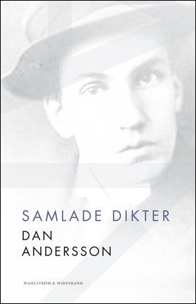 Andersson, Dan | Samlade dikter