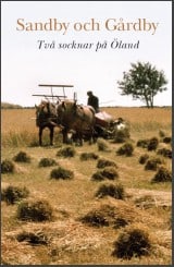 Ohlsson, Allan | Petersson, Göran | et al | Sandby och Gårdby : Två socknar på Öland