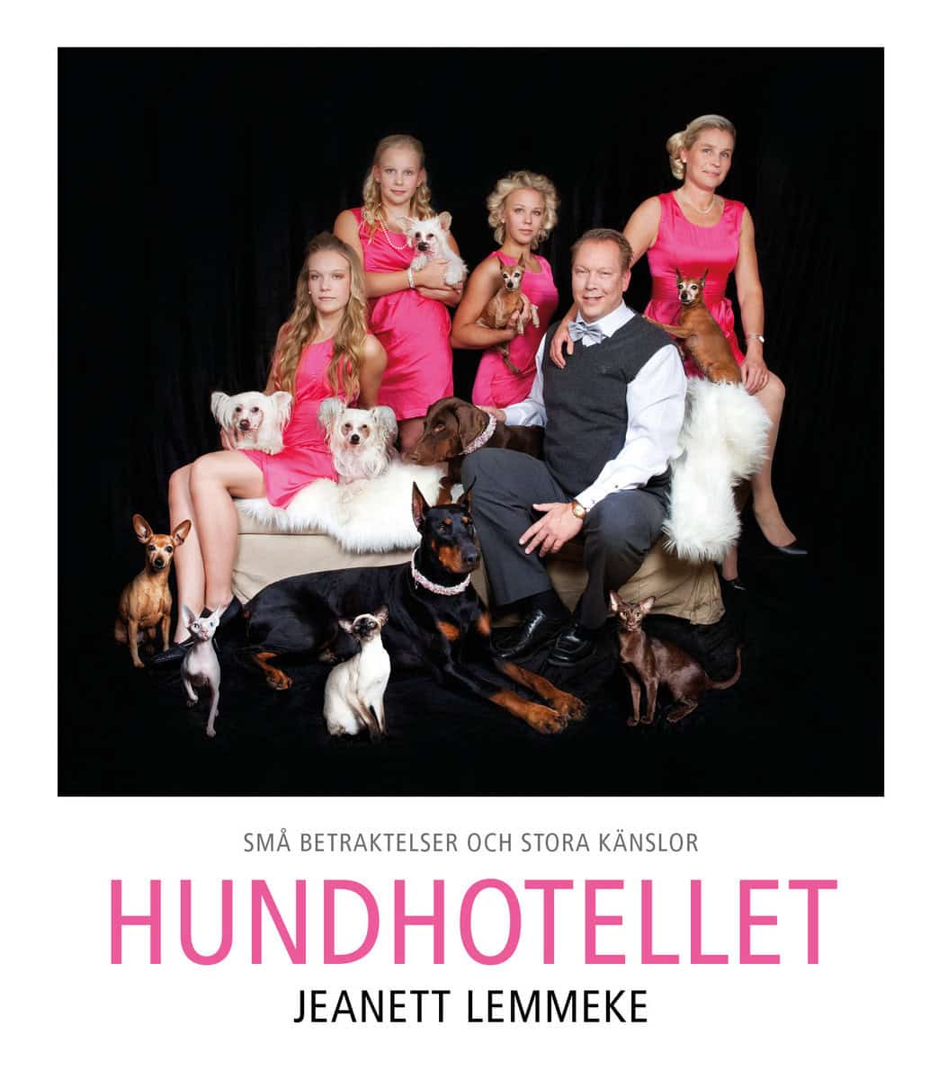 Lemmeke, Jeanett | Hundhotellet : Små betraktelser och stora känslor