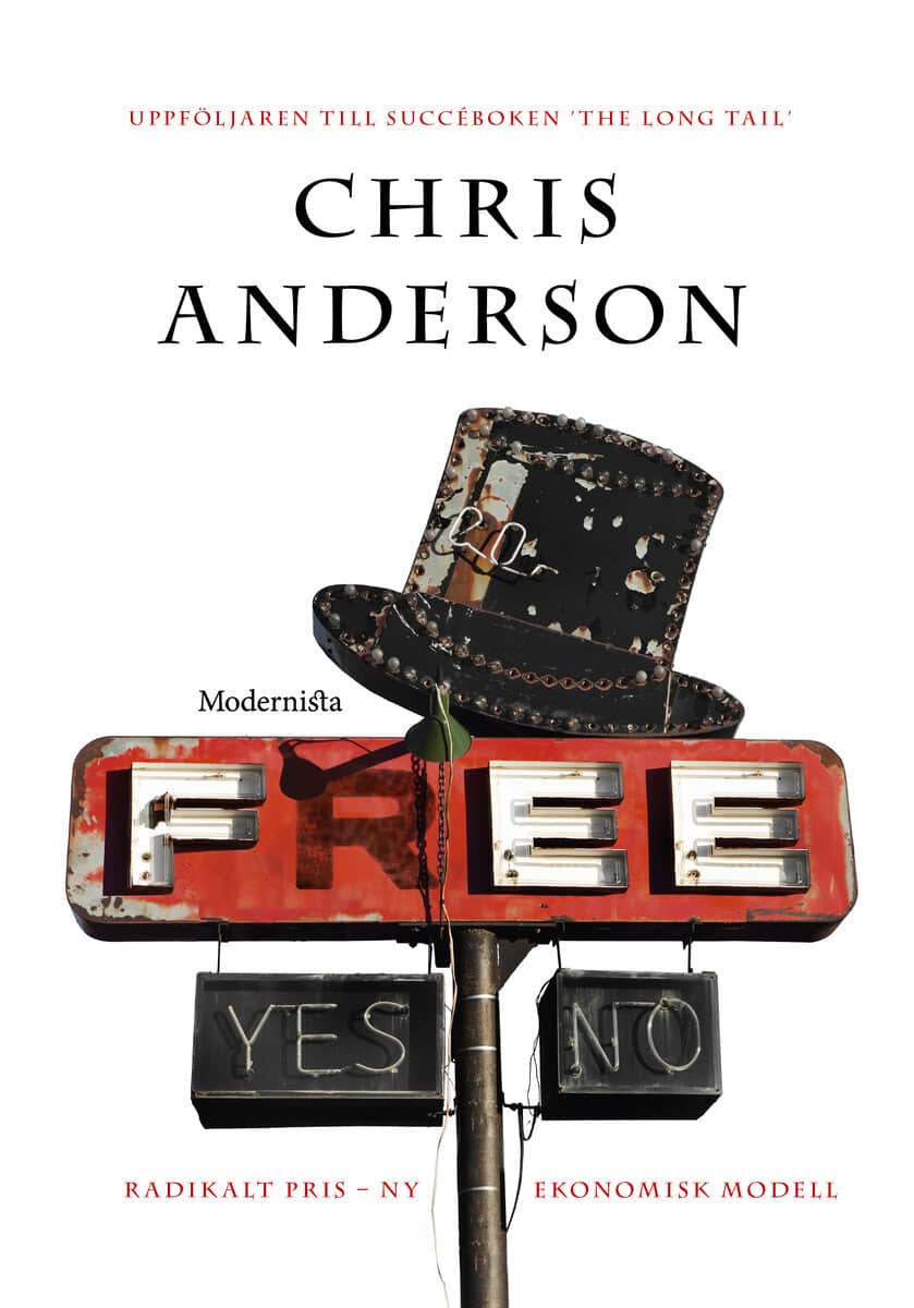 Anderson, Chris | Free : Radikalt pris - ny ekonomisk modell