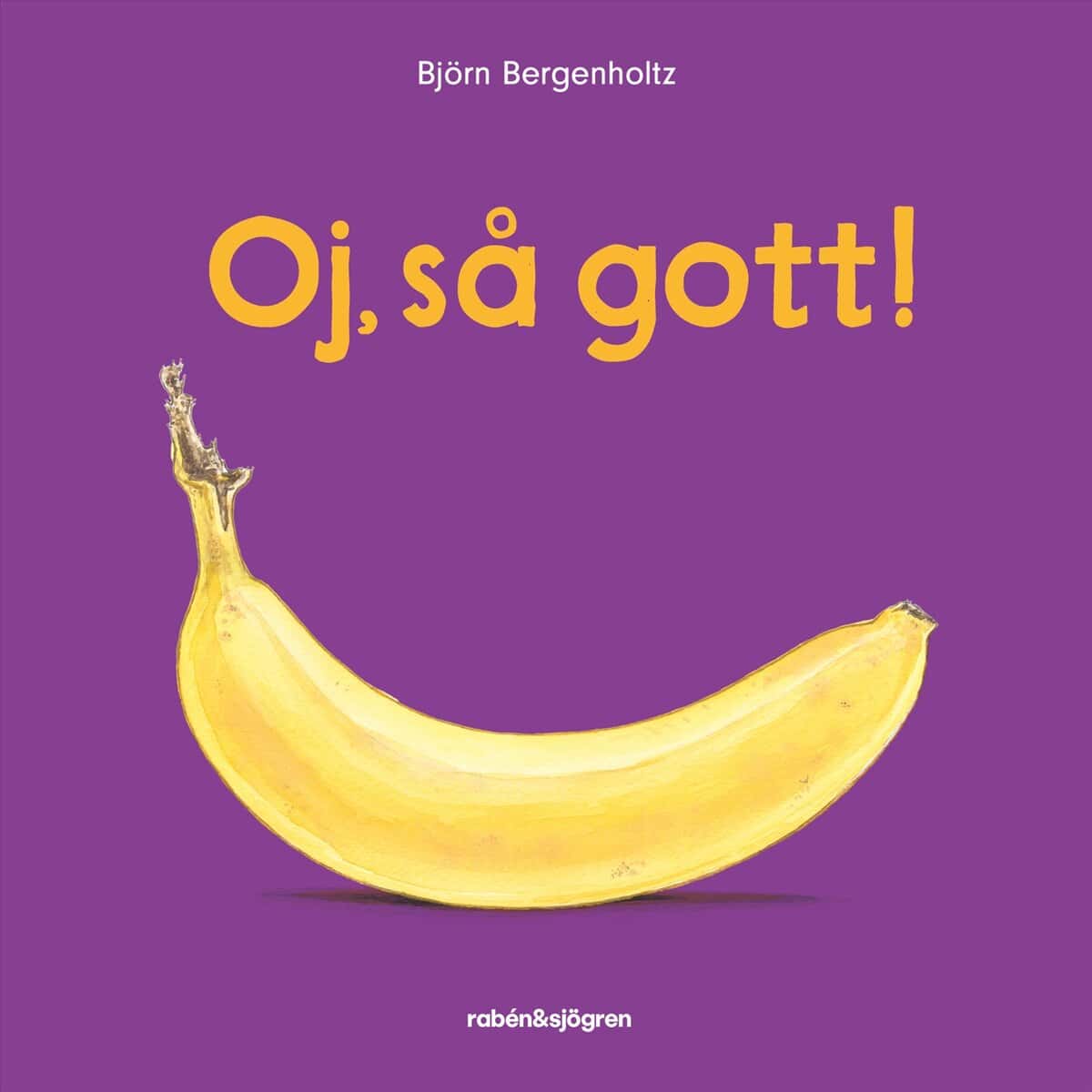 Bergenholtz, Björn | Oj, så gott!