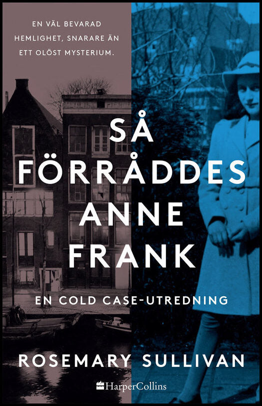 Sullivan, Rosemary | Så förråddes Anne Frank