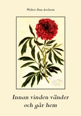 Axelsson, Walter Dan | Innan vinden vänder och går hem