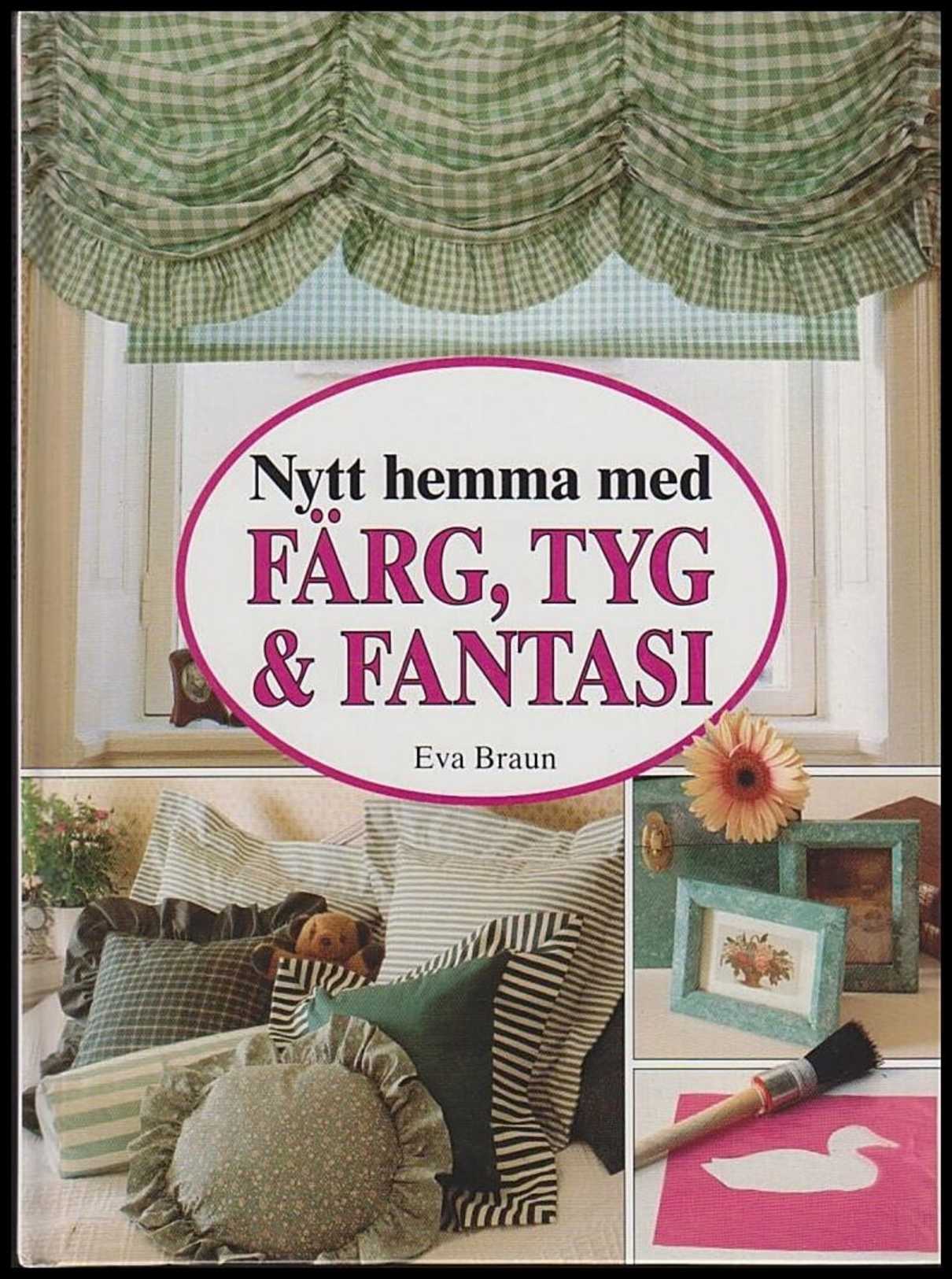 Braun, Eva | Färg, tyg & fantasi