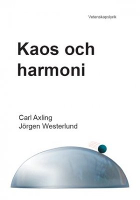 Axling, Carl | Westerlund, Jörgen | Kaos och harmoni