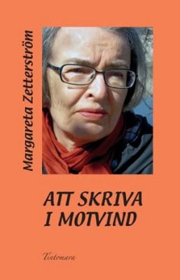 Zetterström, Margareta | Att skriva i motvind