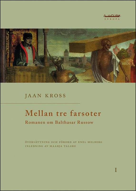 Kross, Jaan | Mellan tre farsoter I Romanen om Balthasar Russow