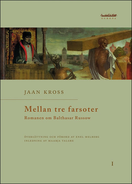 Kross, Jaan | Mellan tre farsoter I Romanen om Balthasar Russow
