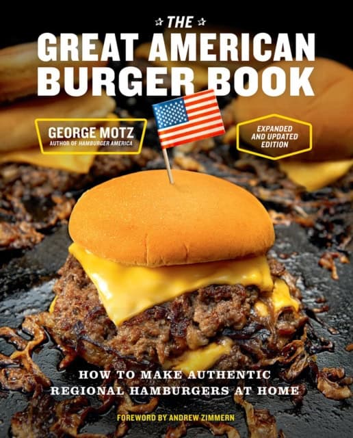 Motz, George | The Great American Burger Book (Expanded and Updated Edition)