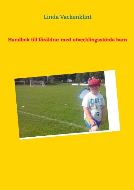 Vackenklint, Linda | Handbok till föräldrar med utvecklingsstörda barn
