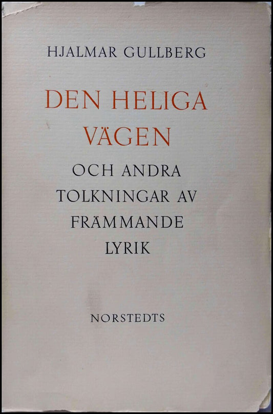 Gullberg, Hjalmar | Den heliga vägen : Och andra tolkningar av främmande lyrik