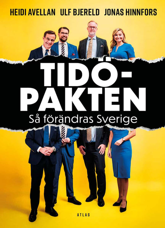 Avellan, Heidi | Bjereld, Ulf | Hinnfors, Jonas | Tidöpakten : Så förändras Sverige
