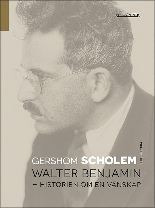 Scholem, Gershom | Walter Benjamin : Historien om en vänskap