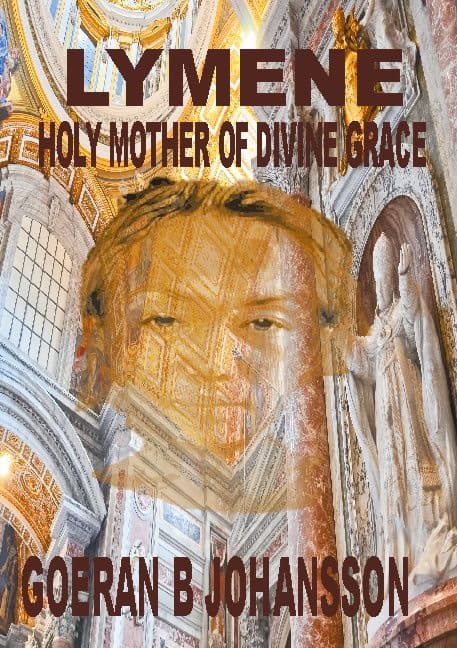 Johansson, Goeran B. | Lymene : Holy mother of divine grace