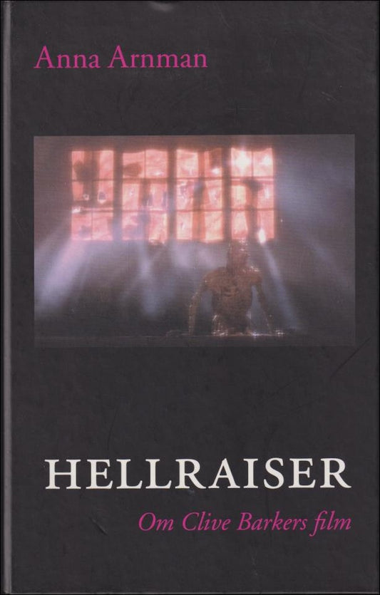 Arnman, Anna | Hellraiser : Om Clive Barkers film