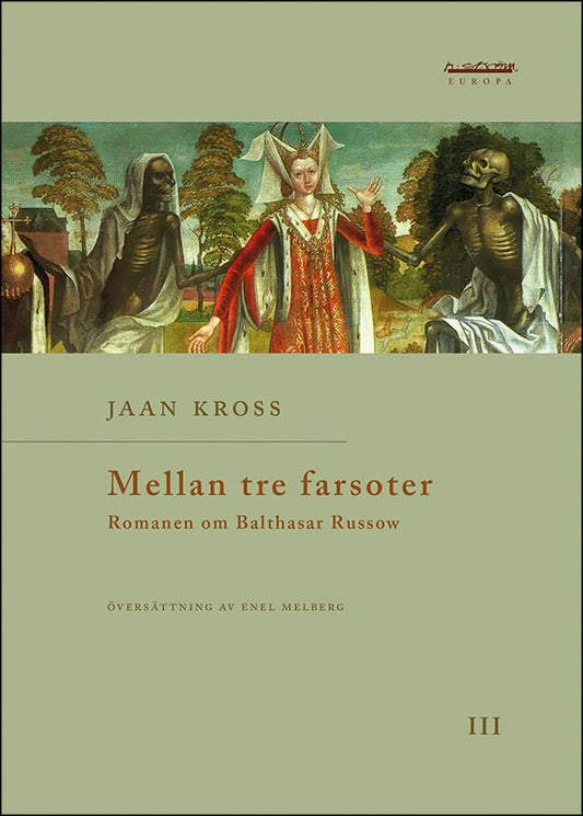 Kross, Jaan | Mellan tre farsoter III Romanen om Balthasar Russow