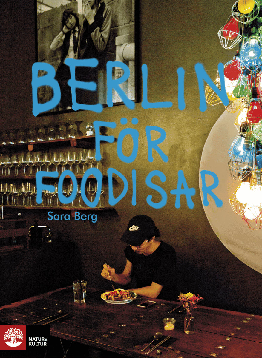 Berg, Sara | Berlin för foodisar