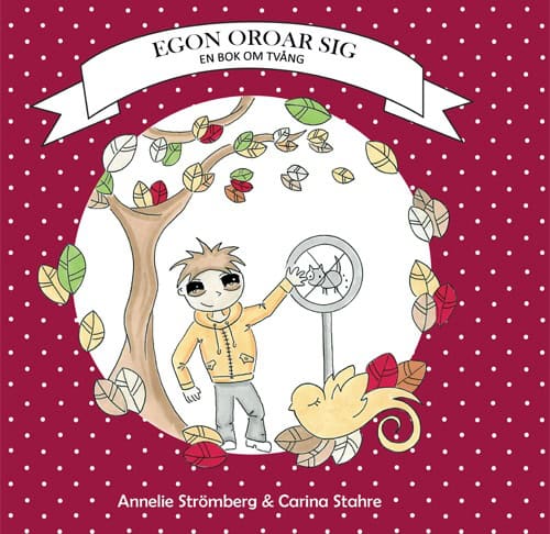 Strömberg, Annelie | Egon oroar sig : En bok om tvång