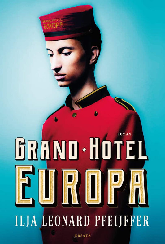 Pfeijffer, Ilja Leonard | Grand Hotel Europa