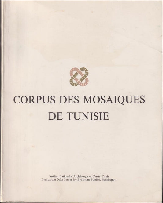 Alexander, Margaret A. / Ennaifer, Mongi | Corpus des Mosaïques de Tunisie