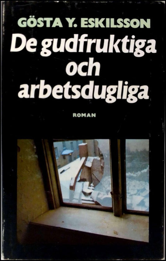 Eskilsson, Gösta Y. | De gudfruktiga och arbetsdugliga