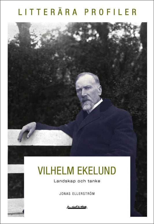 Ellerström, Jonas | Vilhelm Ekelund. Landskap och tanke