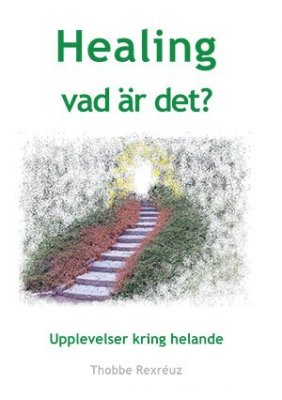 Rexréuz, Thobbe | Healing : Vad är det?