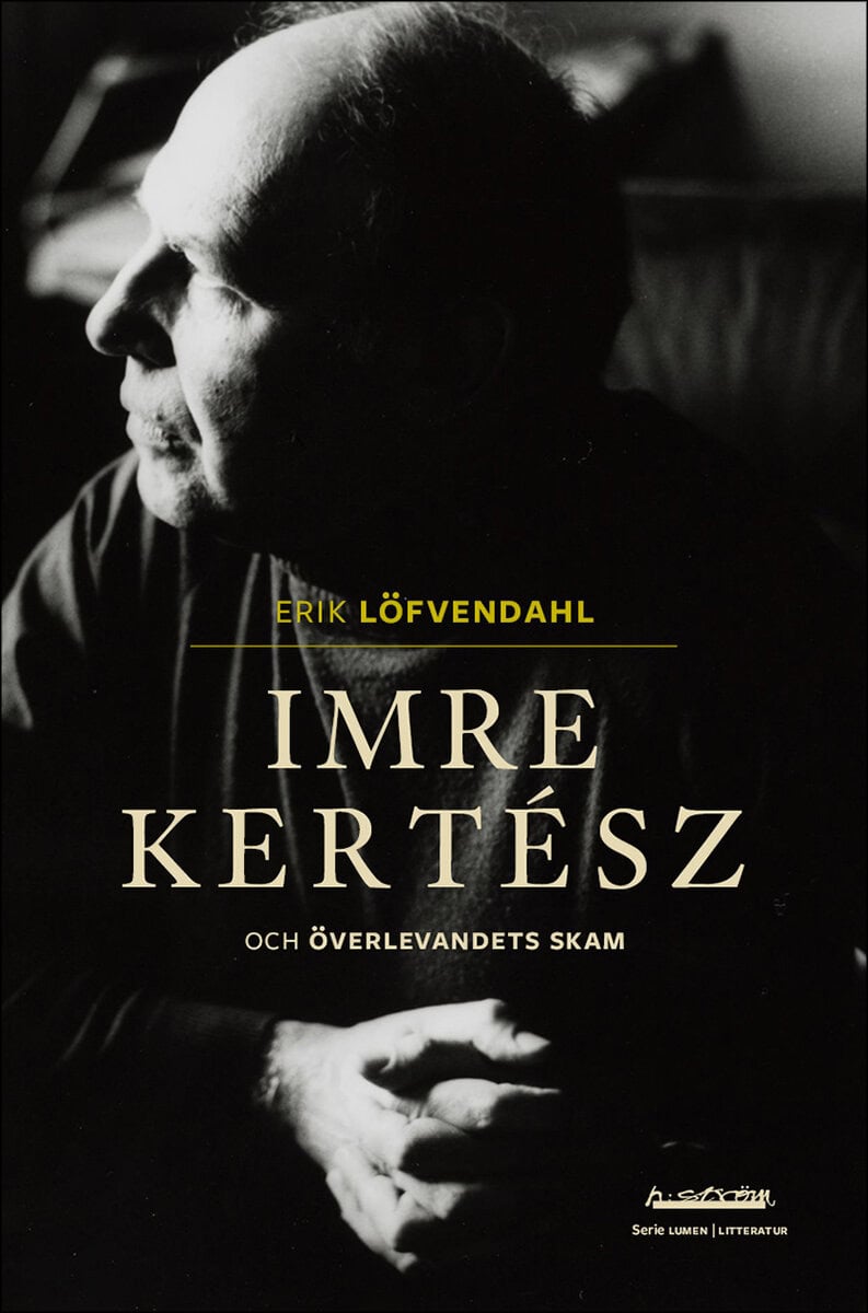 Löfvendahl, Erik | Imre Kertész och överlevandets skam