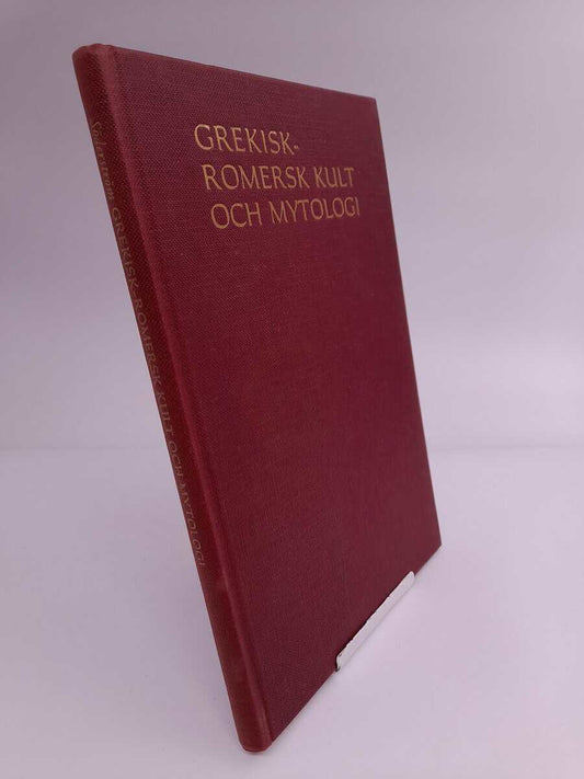 Söderström, Gunnar | Grekisk-romersk kult och mytologi : Med anknytning till den svenska diktningen