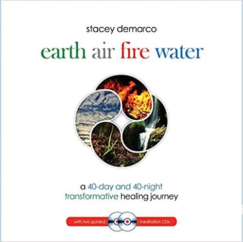 Stacey Demarco | Earth Air Fire Water : A 40-Day and 40-Night Transformative Healing Journey
