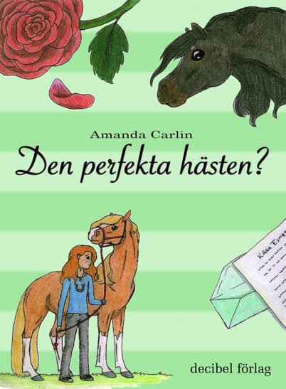 Carlin, Amanda | Den perfekta hästen?