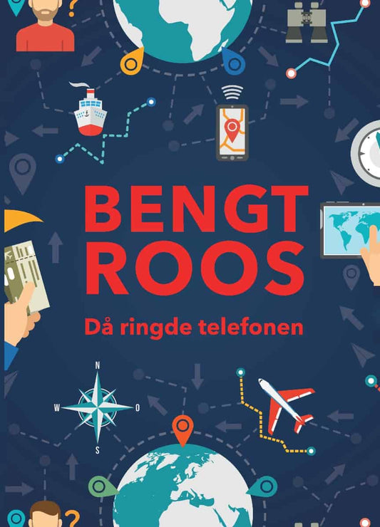 Roos, Bengt | Då ringde telefonen