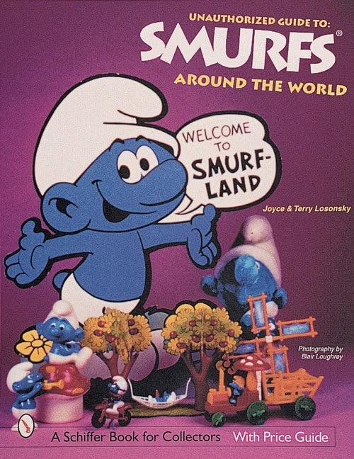 Joyce &amp | Terry Losonsky | The Unauthorized Guide To Smurfs® Around The World