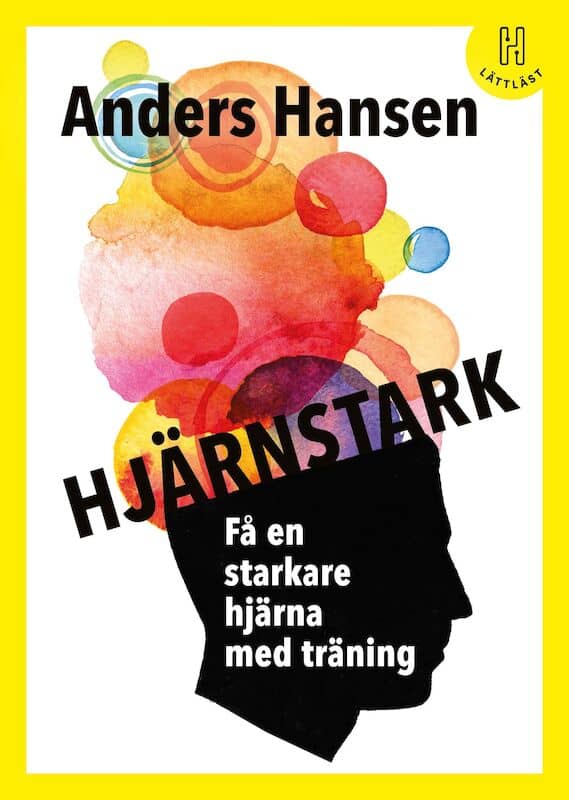 Hansen, Anders | Hjärnstark : Få en starkare hjärna med träning (lättläst)