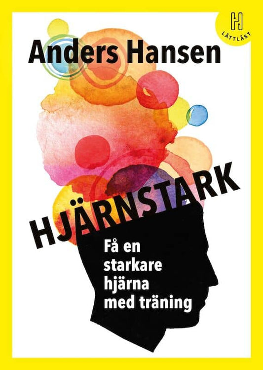 Hansen, Anders | Hjärnstark : Få en starkare hjärna med träning (lättläst)