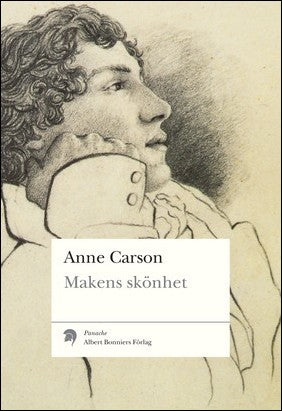 Carson, Anne | Makens skönhet : En fiktiv essä i 29 tangos