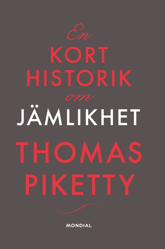 Piketty, Thomas | En kort historik om jämlikhet