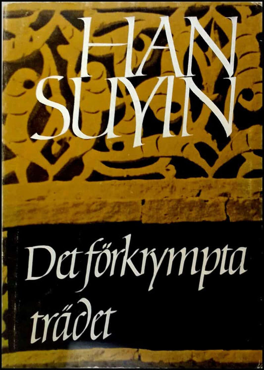 Suyin, Han | Det förkrympta trädet