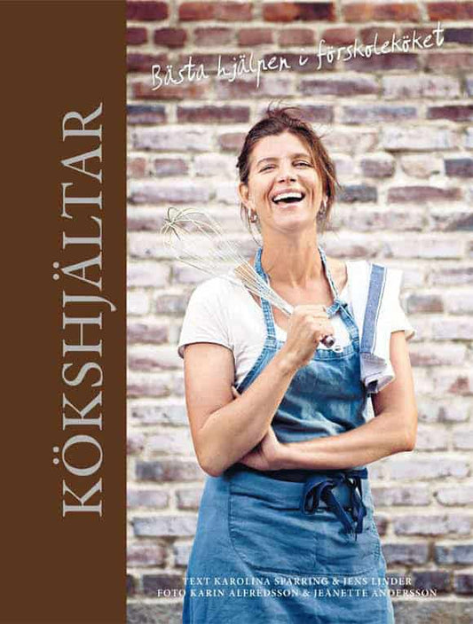 Linder, Jens | Sparring, Karolina | Kökshjältar : Bästa hjälpen i förskoleköket