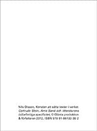 Olsson, Nils | Konsten att sätta texter i verket : Gertrud Stein, Arne Sand och litteraturens (o)befintliga specificitet