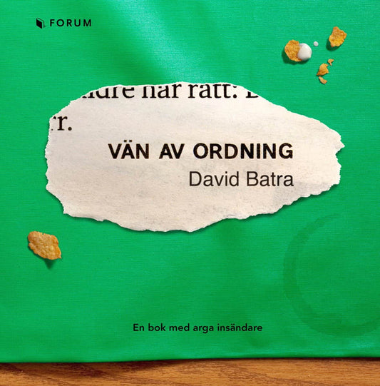 Batra, David | Vän av ordning : En bok med arga insändare