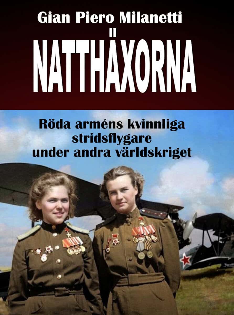Gian Piero, Milanetti | Natthäxorna : Röda arméns kvinnliga stridsflygare under andra världskriget